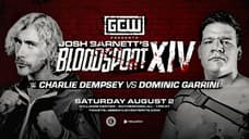 Charlie Dempsey vs. Dominic Garrini Was Confirmed For BLOODSPORT XIV