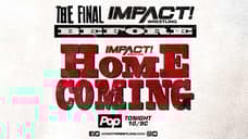 Cold Open And Preview For The Final IMPACT WRESTLING Show Before HOMECOMING