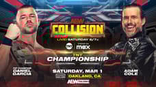 Daniel Garcia To Defend TNT Title On AEW Collision, Lineup for March 1st Episode