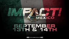 IMPACT WRESTLING Announces Television Tapings In Mexico For The First Time Ever
