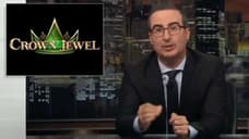 John Oliver Blasts WWE For Going Ahead With CROWN JEWEL On His LAST WEEK TONIGHT Show