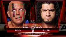 PCO Will Defend The ROH World Championship Against RUSH At SATURDAY NIGHT CENTER STAGE