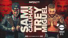 The Fallout IMPACT WRESTLING Episode Of SACRIFICE Will Feature Sami Callihan vs. Trey Miguel