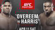 The Full Line-Up For UFC FIGHT NIGHT: OVEREEM VS. HARRIS Is Officially Set