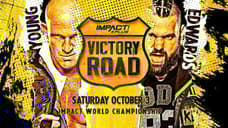 The Full Match-Card For IMPACT WRESTLING's VICTORY ROAD PPV Is Officially Confirmed