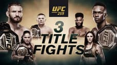 Three Big Championship Fights Will Headline Tonight's UFC 259
