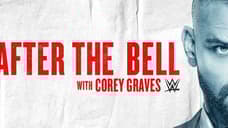 WWE Announces A Number Of Nominations In Webby Awards, Including Corey Graves' AFTER THE BELL