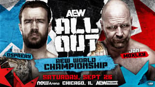 AEW ALL OUT 2026 Results: Will Ospreay vs Jon Moxley, Cage & Cope vs FTR vs Young Bucks & More