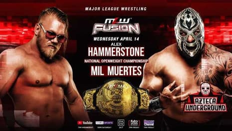 Alex Hammerstone Vs. Mil Muertes Will Headline Tonight's Big MLW FUSION Episode