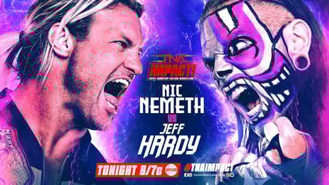 Jeff Hardy And Nic Nemeth Will Face Each Other For The First Time In 16 Years On Tonight's TNA IMPACT!