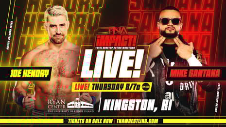 Joe Hendry vs. Mike Santana Is Scheduled For Tonight's TNA IMPACT!