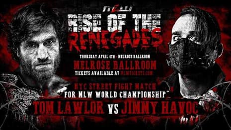 MLW World Champion Filthy Tom Lawlor Will Defend His Title Against Jimmy Havoc At RISE OF THE RENEGADES