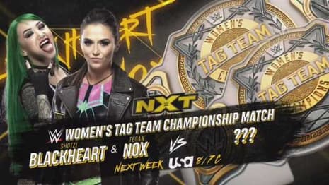 Shotzi Blackheart & Tegan Nox Will Get A Shot At The WWE Women's Tag-Team Titles Next Week On NXT