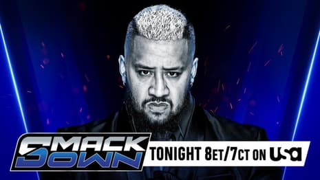 Tonight's SMACKDOWN Highlights The Return Of Solo Sikoa