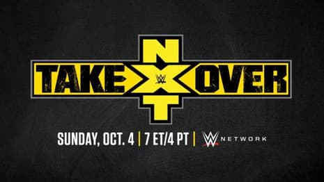 WWE Has Confirmed That The Next NXT TAKEOVER Event Will Take Place On October 4