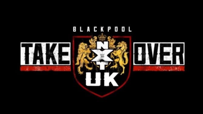 The Current Card For NXT UK TAKEOVER: BLACKPOOL Has Been Revealed