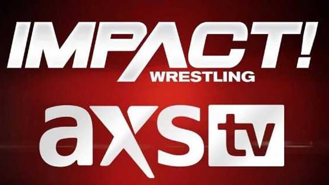 AXS TV Reveals The Premiere Date For IMPACT WRESTLING And The Show Is Moving To A New Night