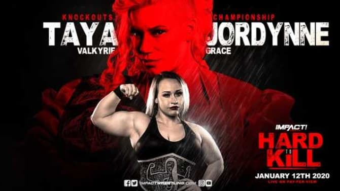 Taya Valkyrie Must Defend The IMPACT Knockouts Championship Against Jordynne Grace At HARD TO KILL