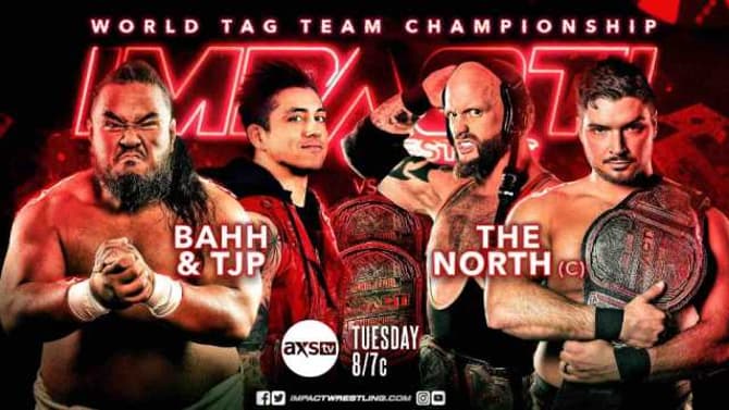 The North Will Defend The IMPACT World Tag Team Titles Against Fallah Bahh And TJP