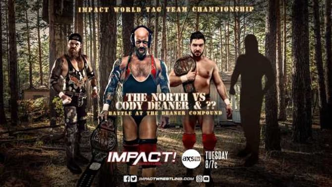 The North Will Defend The IMPACT World Tag Team Titles Against Cody Deaner And A Mystery Partner