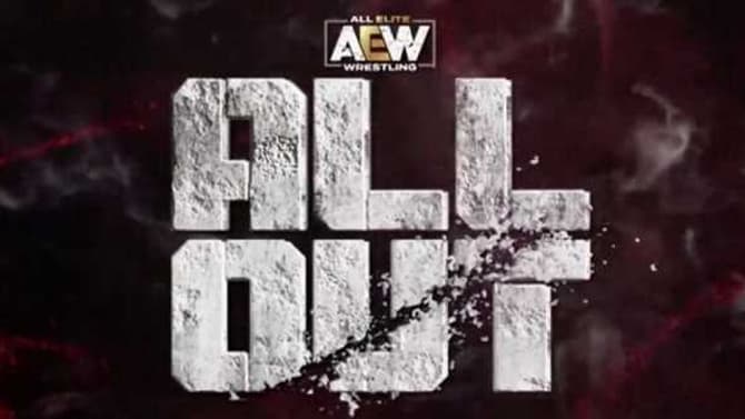 AEW Officially Announces Second ALL OUT Pay-Per-View For September; No Location Has Been Set