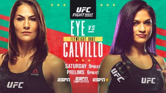 Here's The Finalized Line-Up For UFC FIGHT NIGHT: JESSICA EYE VS. CYNTHIA CALVILLO