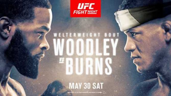 Here's The Finalized Line-Up For UFC FIGHT NIGHT: TYRON WOODLEY VS. GILBERT BURNS