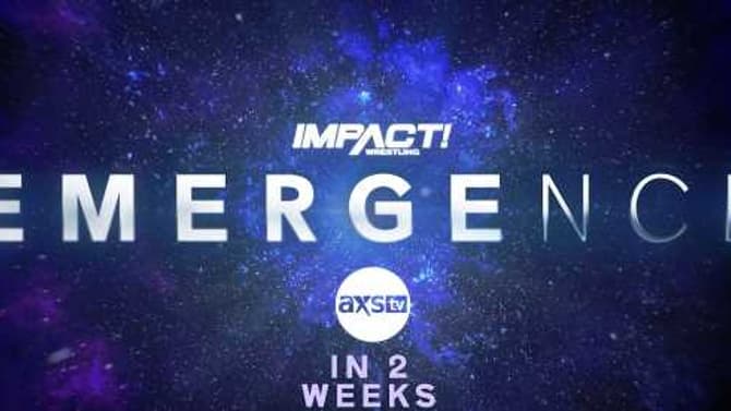 IMPACT WRESTLING Announces 2-Week EMERGENCE Special Event Starting August 18th