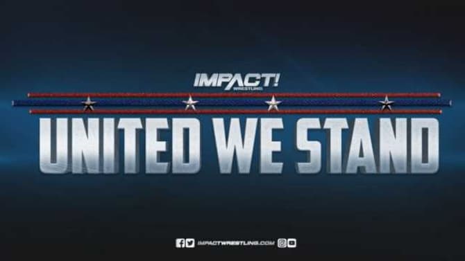 IMPACT WRESTLING Teases Major Surprises For Their UNITED WE STAND Event On WRESTLEMANIA Weekend