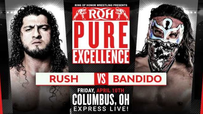 ROH World Champion RUSH Will Take On Bandido At PURE EXCELLENCE In Columbus