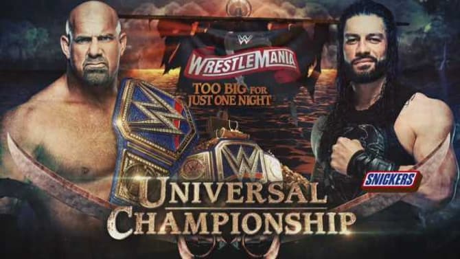 Roman Reigns Reportedly Out Of Universal Title Match With Goldberg At WRESTLEMANIA