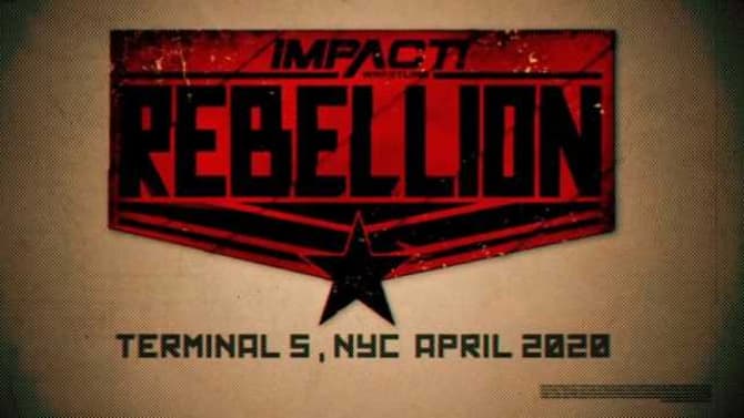 SPOILER: The Main Event Of IMPACT WRESTLING'S REBELLION Pay-Per-View Is Confirmed