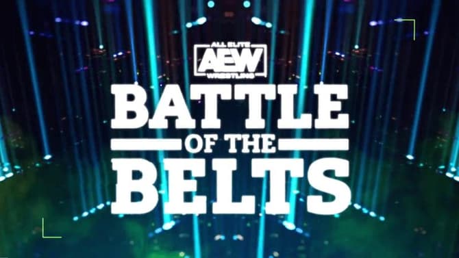 Tonight's AEW: BATTLE OF THE BELTS II Features A Very Unexpected Title Change - SPOILERS