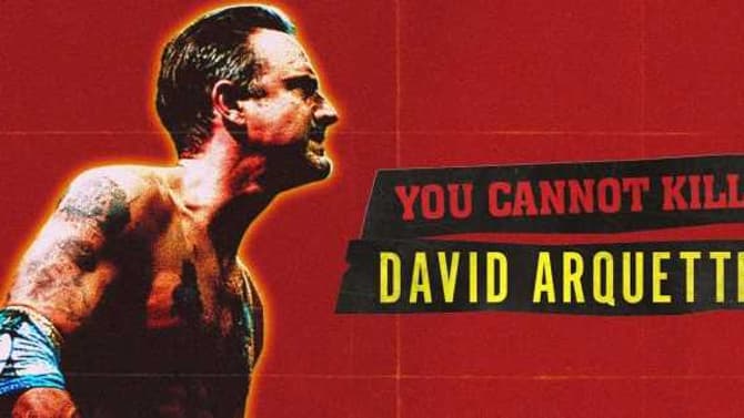 YOU CANNOT KILL DAVID ARQUETTE Review: A Fascinating, Uplifting Underdog Story