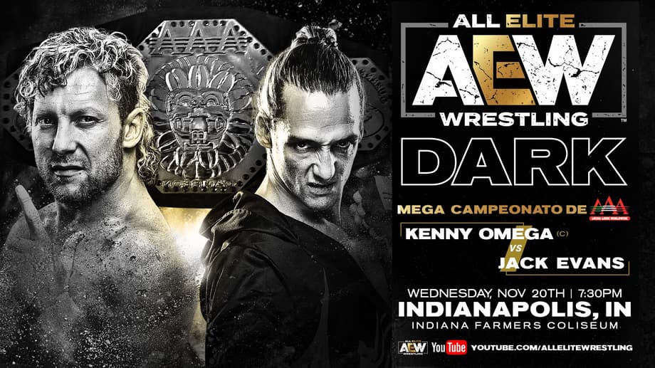 AEW DARK SPOILERS Of Results For November 26, 2019: AAA Mega Champion Kenny Omega VS Jack Evans And More