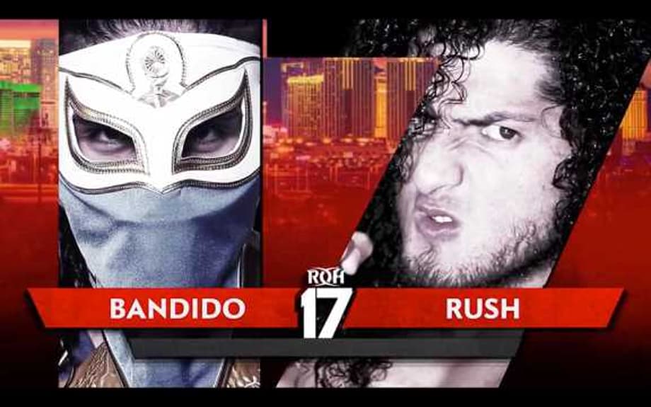 Bandido Vs. Rush Has Been Made Official For ROH's 17th ANNIVERSARY SHOW