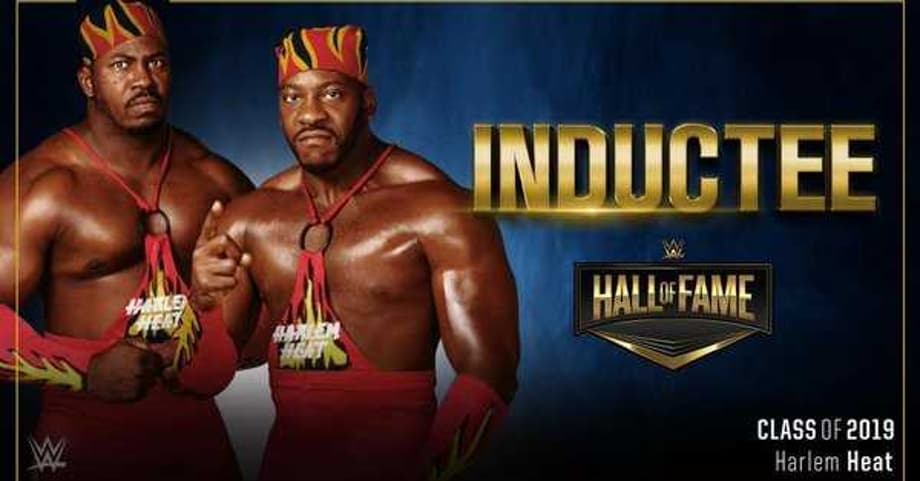 Harlem Heat Announced As The Latest Inductees To The WWE HALL OF FAME Class Of 2019