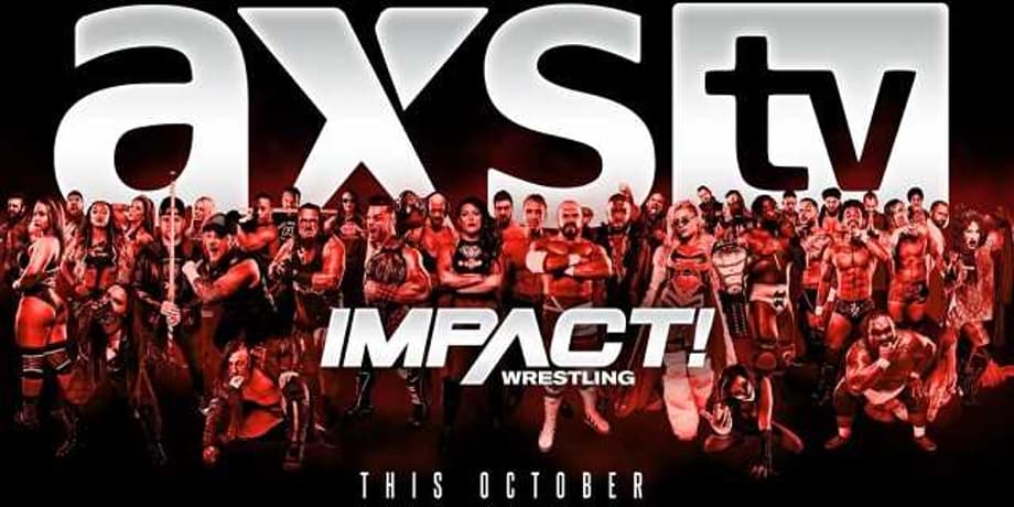 IMPACT WRESTLING Officially Announces Move To AXS TV As Time On Regular Television Comes To An End
