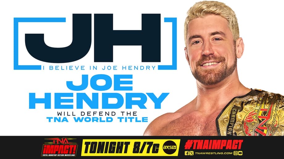 Joe Hendry Will Defend The TNA World Championship On Tonight's TNA IMPACT!