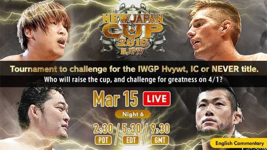 NEW JAPAN PROWRESTLING 'S NEW JAPAN CUP RESULTS (Night 5 & 6)