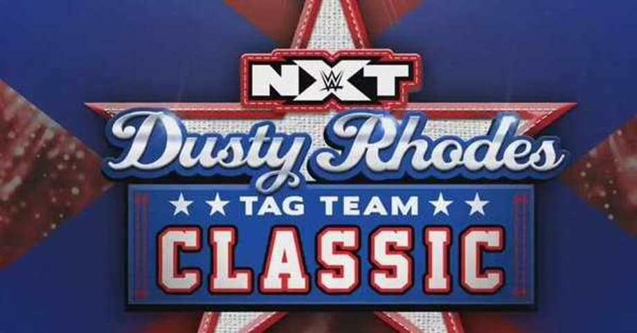 NXT Announces That The DUSTY RHODES TAG-TEAM CLASSIC Will Return Next Year
