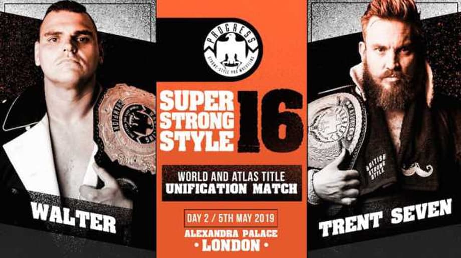 PROGRESS WRESTLING Announces A Title Unification Match At The SUPER STRONG STYLE 16 Event