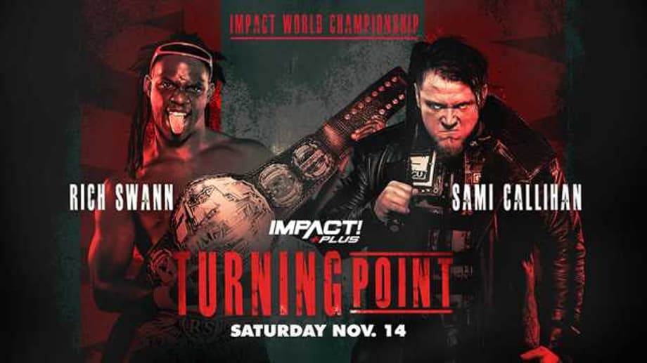 Sami Callihan Vs. Rich Swann For The IMPACT World Championship Is Set For TURNING POINT