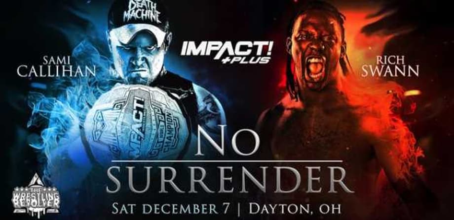 Sami Callihan Will Defend His World Title Against Rich Swann At IMPACT WRESTLING's NO SURRENDER Event