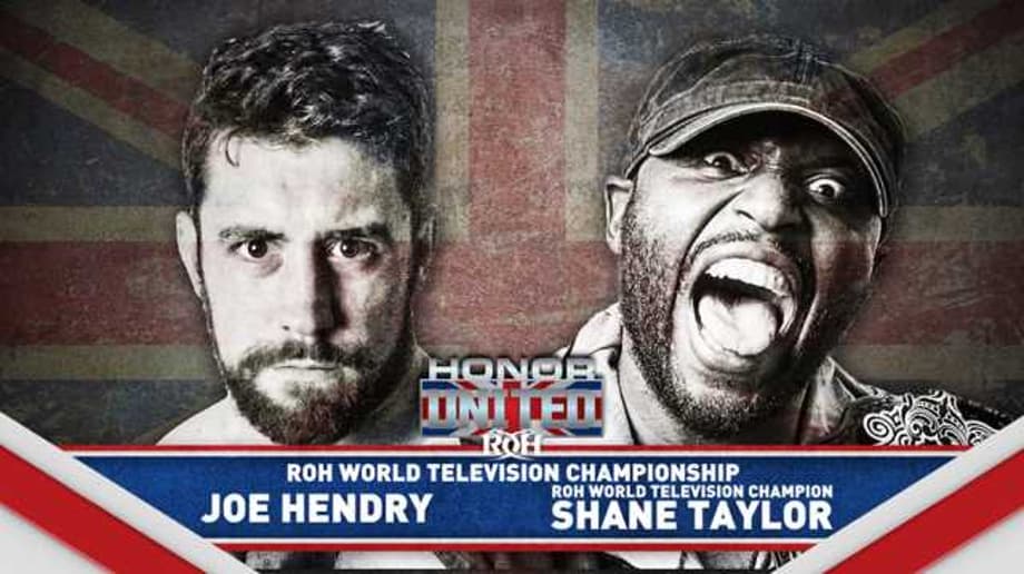 Shane Taylor Will Defend The ROH World Television Title Against Joe Hendry During The HONOR UNITED UK Tour