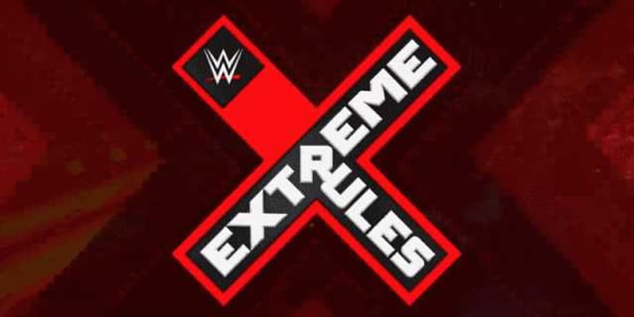The Date And Location For WWE's EXTREME RULES PPV Has Been Revealed