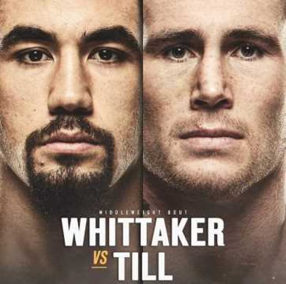 The Full Line-Up Of UFC FIGHT NIGHT: WHITTAKER VS. TILL Is Officially Set