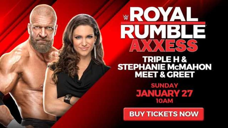 Triple H & Stephanie McMahon Will Host A Special VIP Axxess Meet & Greet Before The ROYAL RUMBLE
