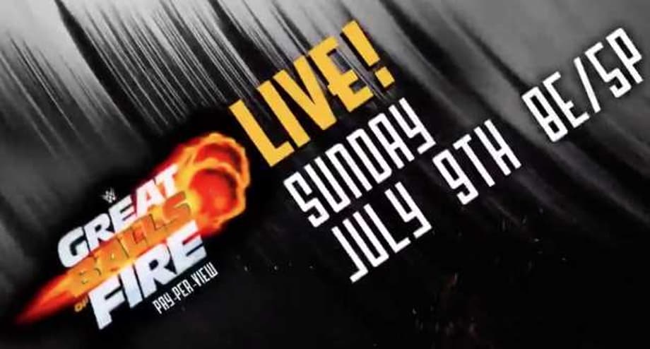 We Want Your Predictions For The WWE GREAT BALLS OF FIRE Pay Per View Tonight