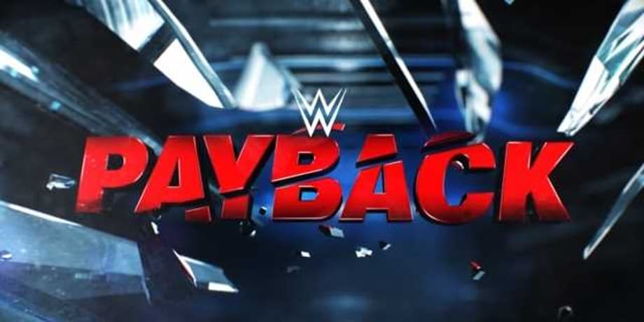 WWE Will Reportedly Hold The PAYBACK PPV Just ONE WEEK After SUMMERSLAM Takes Place